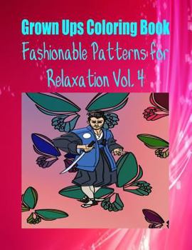 Paperback Grown Ups Coloring Book Fashionable Patterns for Relaxation Vol. 4 Book