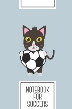 Notebook for Soccers: Lined Journal with Cat with football   Design - Cool Gift for a friend or family who loves ball presents! | 6x9" | 180 White ... Brainstorming, Journaling or as a Diary