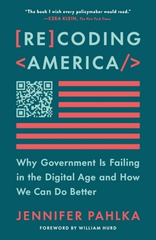 Paperback Recoding America: Why Government Is Failing in the Digital Age and How We Can Do Better Book