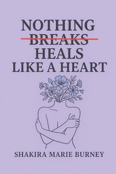 Paperback Nothing Heals Like A Heart Book