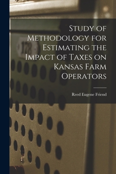 Paperback Study of Methodology for Estimating the Impact of Taxes on Kansas Farm Operators Book