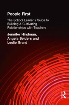 Paperback People First!: The School Leader's Guide to Building and Cultivating Relationships with Teachers Book