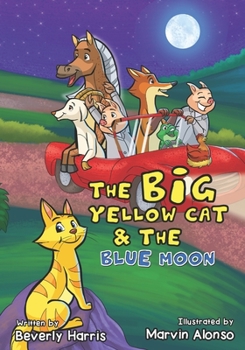 Paperback The Big Yellow Cat and the Blue Moon Book