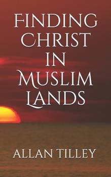 Paperback Finding Christ in Muslim Lands Book