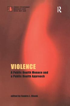 Paperback Violence: A Public Health Menace and a Public Health Approach Book