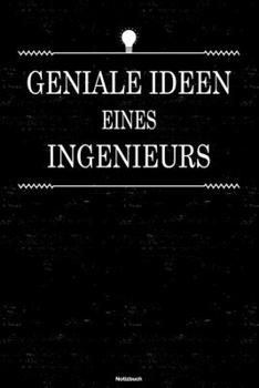 Geniale Ideen eines Ingenieurs Notizbuch: Ingenieur Journal DIN A5 liniert 120 Seiten Geschenk (German Edition)