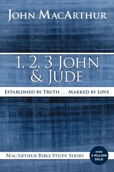 The MacArthur Bible Studies: 1, 2, 3, John & Jude (Macarthur Study Guide) - Book  of the MacArthur Bible Studies