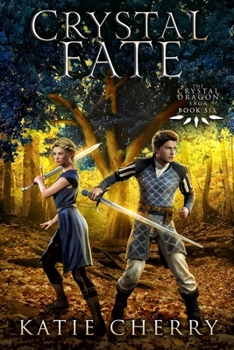 Crystal Fate - Book #6 of the Crystal Dragon Saga