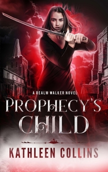Paperback Prophecy's Child: A Realm Walker Novel Book