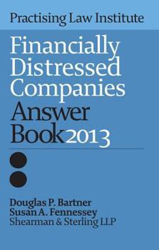Paperback Financially Distressed Companies Answer Book 2013 Book