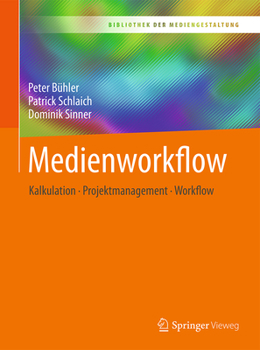 Paperback Medienworkflow: Kalkulation - Projektmanagement - Workflow [German] Book