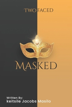 TWO FACED MASKED