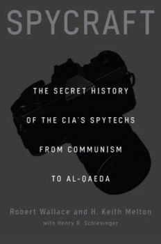 Hardcover Spycraft: The Secret History of the CIA's Spytechs, from Communism to Al-Qaeda Book