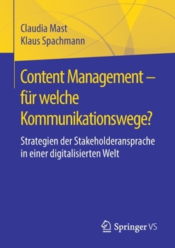 Paperback Content Management - Für Welche Kommunikationswege?: Strategien Der Stakeholderansprache in Einer Digitalisierten Welt [German] Book