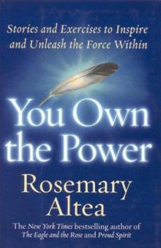 Hardcover You Own the Power: Stories and Exercises to Inspire and Unleash the Force Within Book