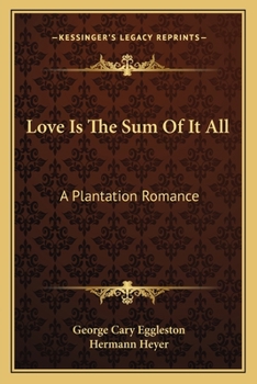 Paperback Love Is The Sum Of It All: A Plantation Romance Book