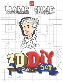 Paperback Marie Curie 3D DIY Creativity Set: MegaGeex Book