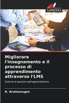 Paperback Migliorare l'insegnamento e il processo di apprendimento attraverso l'LMS [Italian] Book