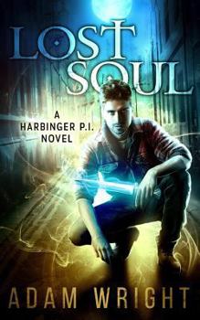 Lost Soul - Book #1 of the Harbinger P.I.