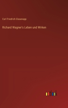 Hardcover Richard Wagner's Leben und Wirken [German] Book