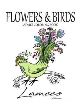FLOWERS & BIRDS: ADULT COLORING BOOK