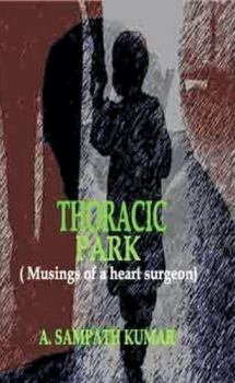 Paperback Thoracic Park: Musing of a Heart Surgeon Book