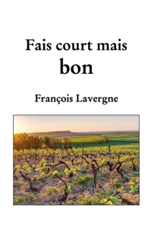 Paperback Fais court mais bon [French] Book