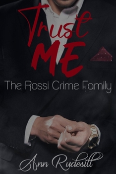 Paperback Trust Me: The Rossi Crime Family Book