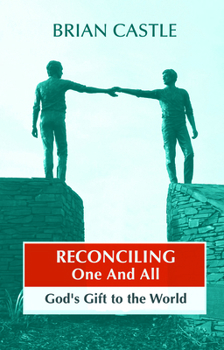 Paperback Reconciling One and All: God's Gift to the World Book