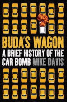 Hardcover Buda's Wagon: A Brief History of the Car Bomb Book