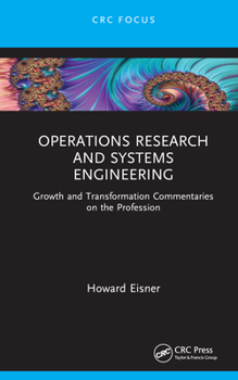 Hardcover Operations Research and Systems Engineering: Growth and Transformation Commentaries on the Profession Book