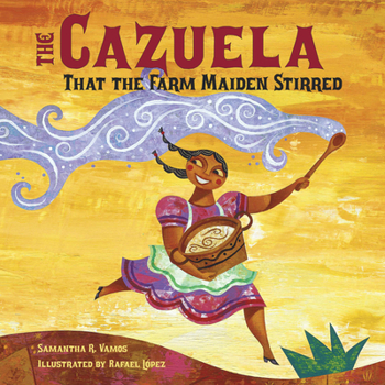 Paperback The Cazuela That the Farm Maiden Stirred Book