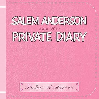 Paperback Salem Anderson and Her Private Diary 1 Book