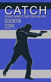 Paperback Catch: Without darkness, there can be no light! Book