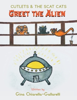 Hardcover Cutlets & the Scat Cats: Greet the Alien Book