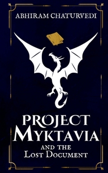 Project Myktavia and the Lost Document
