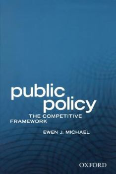 Paperback Public Policy: The Competitive Framework Book