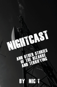 Paperback Nightcast: and Other Stories of the Bizarre and Horrifying Book
