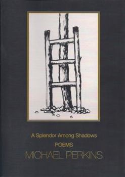 Unknown Binding A Splendor Among Shadows Poems Book