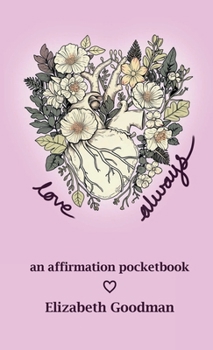 Paperback Love Always: an affirmation pocketbook Book