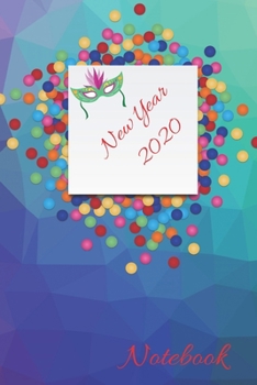 Paperback New Year 2020 Notebook: Welcome 2020 Bye Bye 2019, Cute New Year Notebook / Journal Book