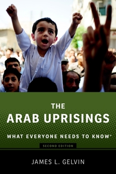 Paperback The Arab Uprisings: What Everyone Needs to Know(r) (Revised) Book