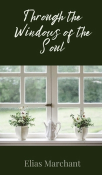 Through the Windows of the Soul
