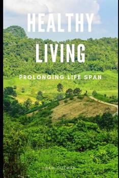 Paperback Healthy Living: Prolonging Life Span Book