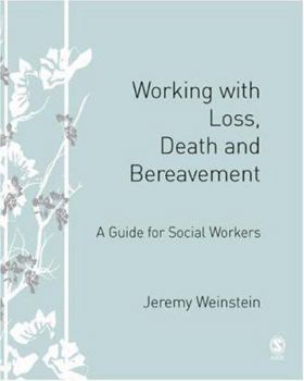 Paperback Working with Loss, Death and Bereavement: A Guide for Social Workers Book