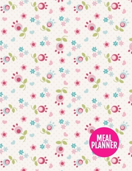 Meal Planner: Pretty 52 Weeks Pages for Tracking and Planning your Meals, Grocery Shopping List, Food Planner Prep Book | Large 8.5 x 11 Inch | 110 Pages  - Design Element BT 098825