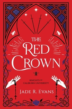 The Red Crown (Knights of Caliburn University) - Book #3 of the Knights of Caliburn University