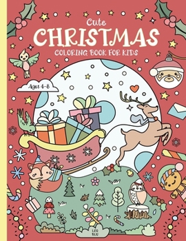 Cute Christmas Coloring Book for Kids. Ages 4-8
