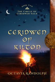 Ceridwen of Kilton - Book #2 of the Circle of Ceridwen Saga