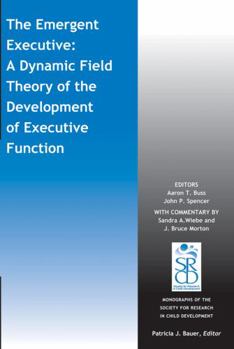 Paperback The Emergent Executive: A Dynamic Field Theory of the Development of Executive Function Book